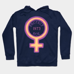 1973 - Protect Roe Hoodie